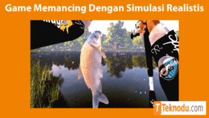 Game Memancing Dengan Simulasi Realistis
