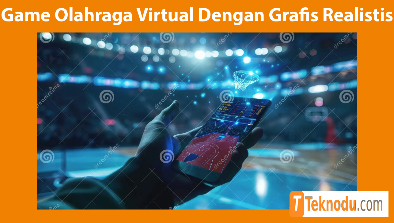 Game Olahraga Virtual Dengan Grafis Realistis