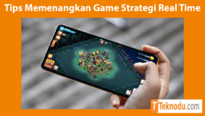 Tips Memenangkan Game Strategi Real Time