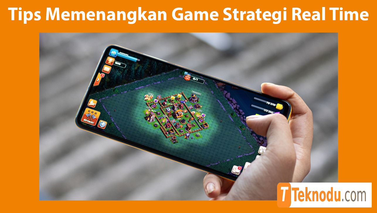 Tips Memenangkan Game Strategi Real Time