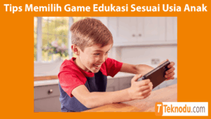 Tips Memilih Game Edukasi Sesuai Usia Anak