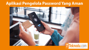 Aplikasi Pengelola Password Yang Aman