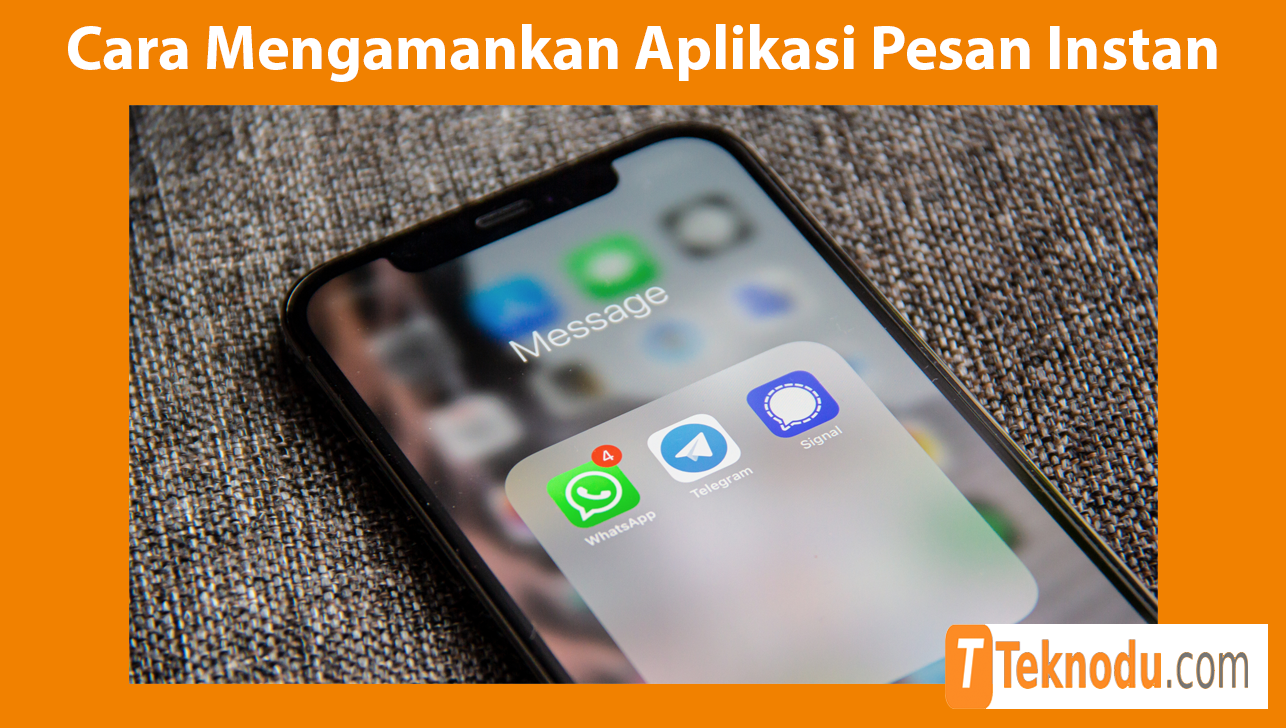 Cara Mengamankan Aplikasi Pesan Instan Dengan Kata Sandi