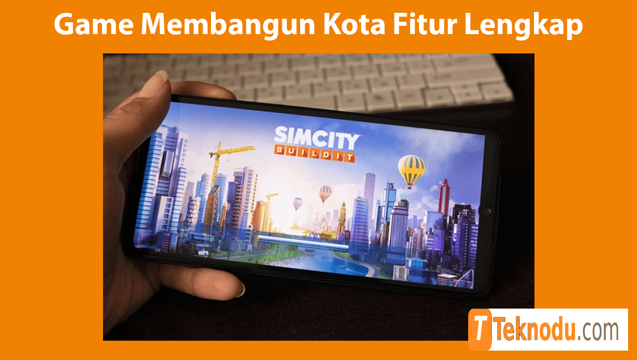 Game Membangun Kota Dengan Fitur Lengkap