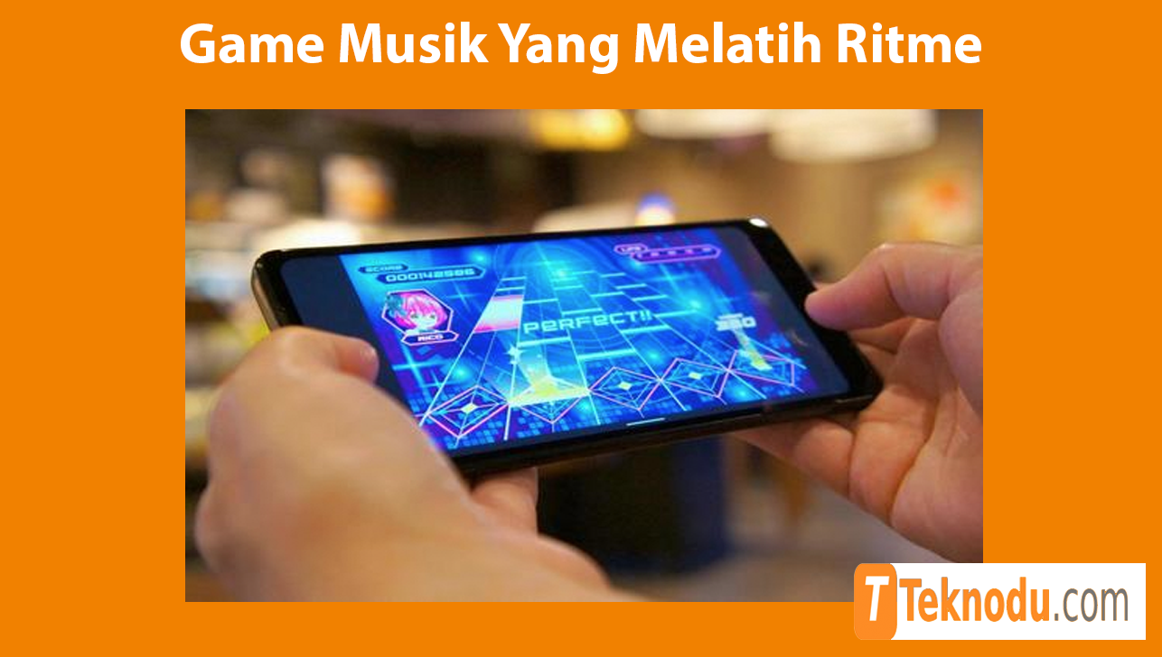 Rekomendasi Game Musik Yang Melatih Ritme
