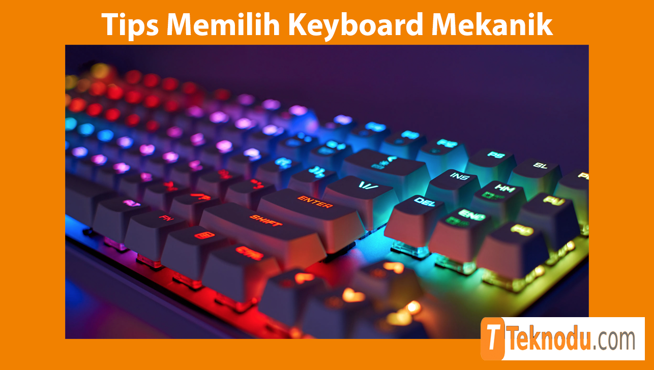 Tips Memilih Keyboard Mekanik