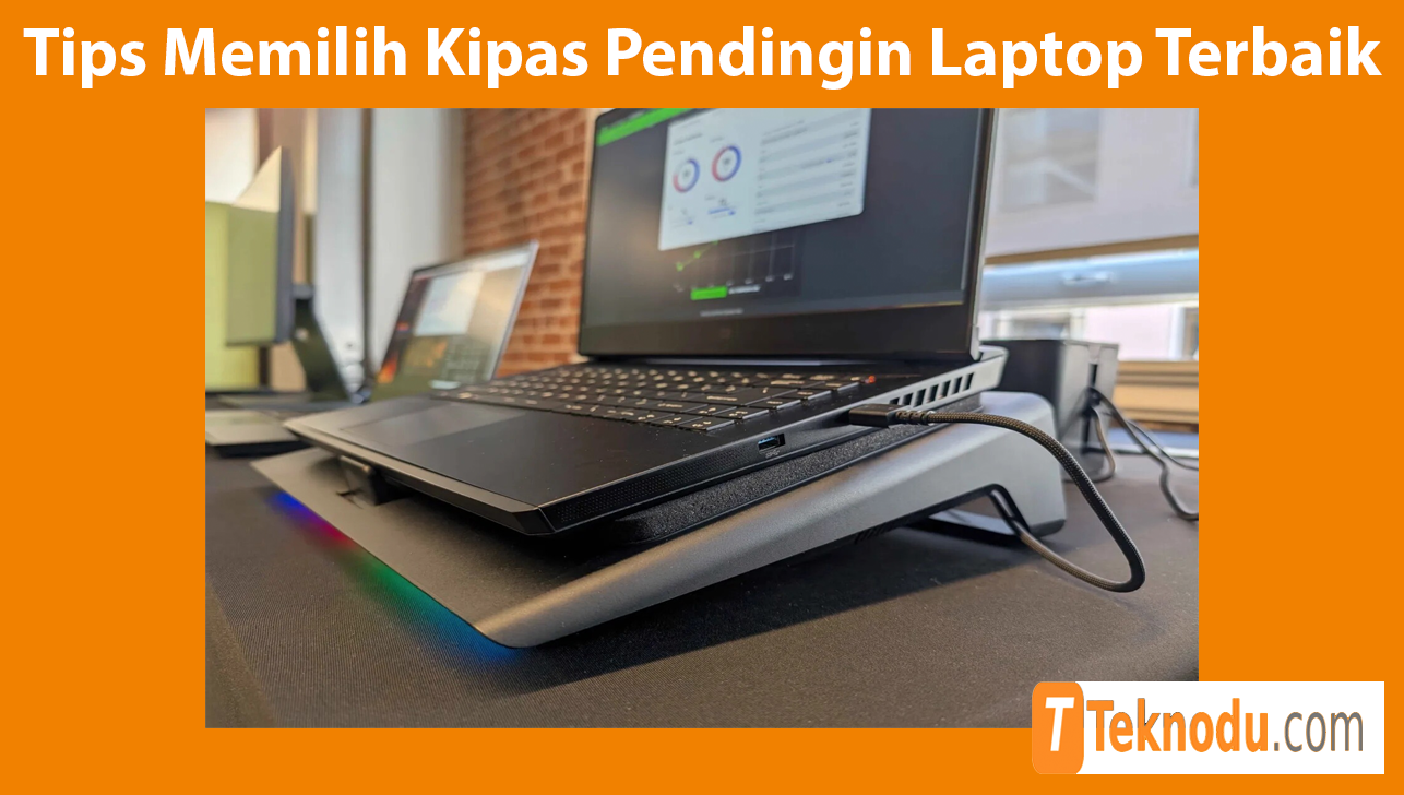 Tips Memilih Kipas Pendingin Laptop Terbaik