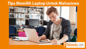 Tips Memilih Laptop Untuk Mahasiswa