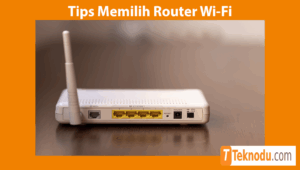 Tips Memilih Router Wi-Fi