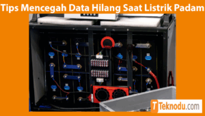 Tips Mencegah Data Hilang Saat Listrik Padam