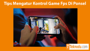 Tips Mengatur Kontrol Game Fps Di Ponsel