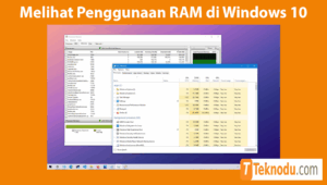 Cara Melihat Penggunaan RAM di Windows 10