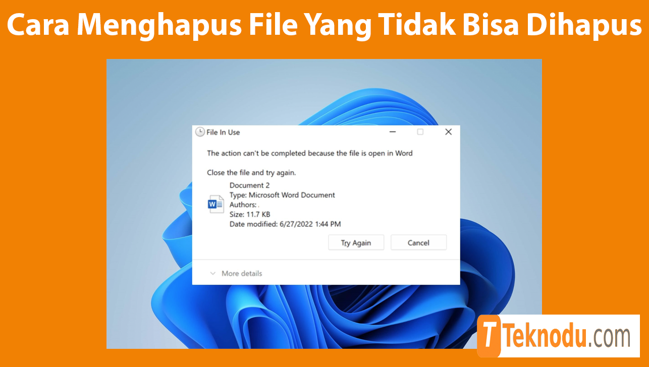 Cara Menghapus File Yang Tidak Bisa Dihapus di Windows