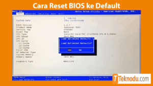 Cara Reset BIOS ke Default