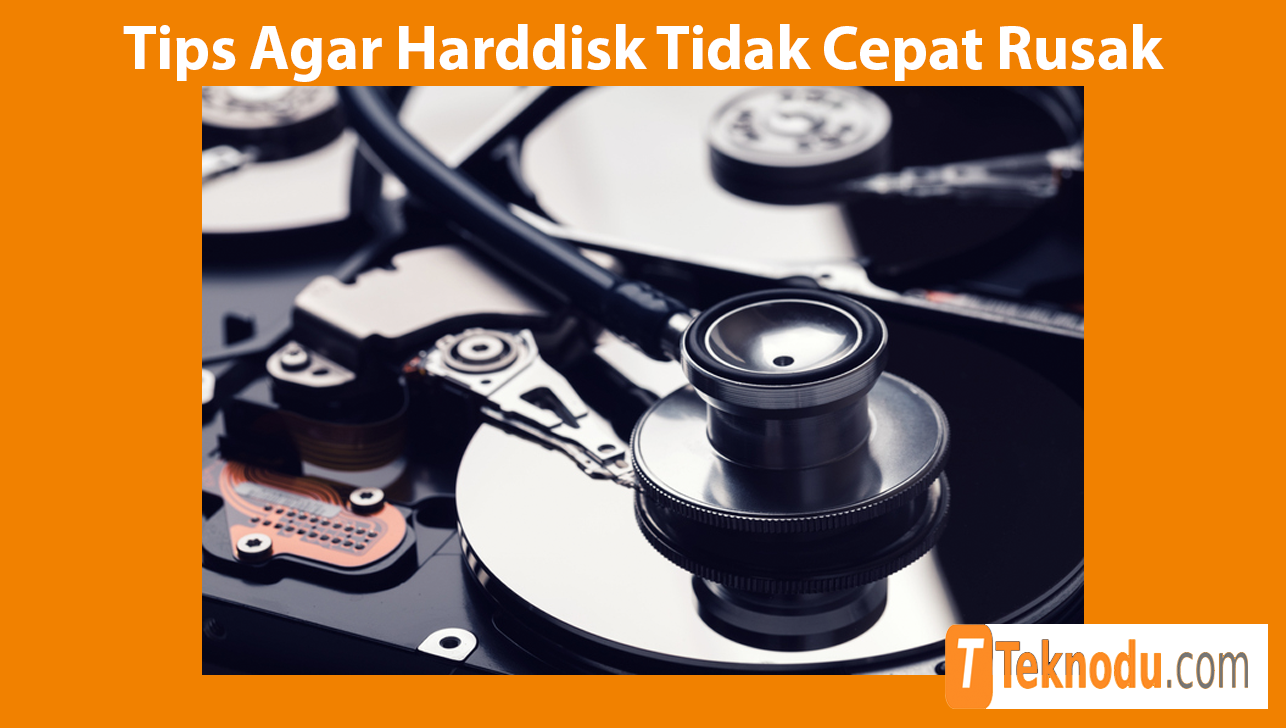 Tips Agar Harddisk Tidak Cepat Rusak