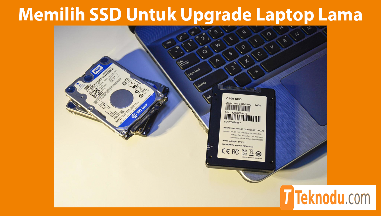 Tips Memilih SSD Untuk Upgrade Laptop Lama
